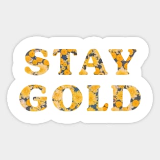 Stay Gold Sunflowers Quote Sticker